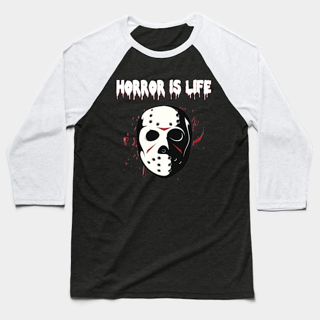 Horror is Life Baseball T-Shirt by pizowell